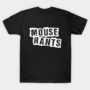 Mouse Rants Logo T-Shirt